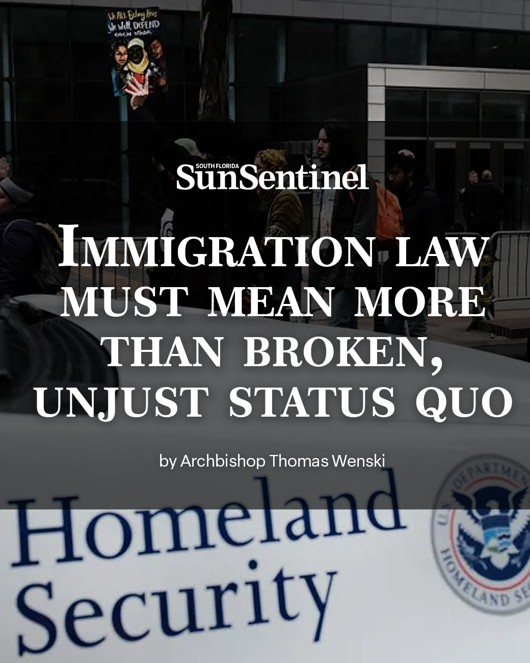 Archbishop Wenski on Immigration                                                                                                                                                                                                                                                                            